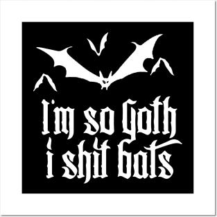 So Goth I Shit Bats Funny Grunge Emo Punk Halloween Posters and Art